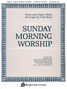 Sunday Morning Worship Piano/Organ Duets