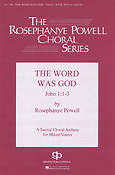 The Word Was God  (SATB)