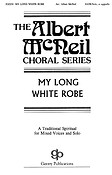 My Long White Robe (SATB)