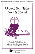 O God, Your Table Now Is Spread (SATB)