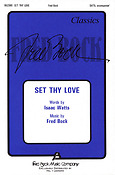 Set Thy Love (SATB)