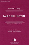 Fair Is The Heaven (SATB)