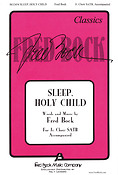 Sleep Holy Child (SATB)