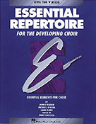 Essential Repertoire For The Developing Choir(Level 2 Mixed, Student)