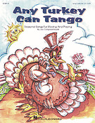 Any Turkey Can Tango