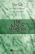 The King's Singers: The Gift (SATB)