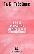 The King's Singers: The Gift To Be Simple (S(S)AA)