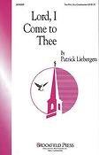 Lord, I Come to Thee