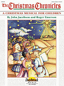 The Christmas Chronicles(A Sacred Musical fuer Children)