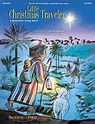 Little Christmas Traveler (Sacred Musical)(Director's Manual)