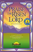 Praise the Risen Lord(An Easter Musical)
