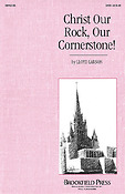 Christ Our Rock, Our Cornerstone!(SATB)