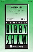 Kirkby Shaw: Something Latin (SAB)