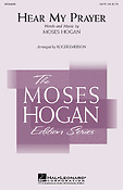 Moses Hogang: Hear My Prayer (SATB)