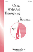 Come with Glad Thanksgiving
