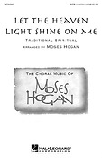 Let the Heaven Light Shine on Me