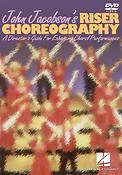John Jacobson's Riser Choreography(A Director's Guide fuer Enhancing Choral Performancees)