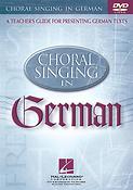 Choral Singing in German(A Teacher's Guide fuer Presenting German Texts)