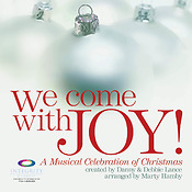 We Come with Joy(A Musical Celebration of Christmas)