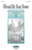 Blessed Be Your Name (SATB) (Koor, Piano)