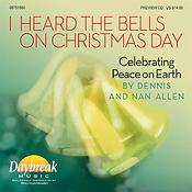 I Heard the Bells on Christmas Day(Celebrating Peace on Earth)