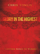 Chris Tomlin(Glory in the Highest: Christmas Songs of Worship)