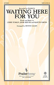 Waiting here for You (SATB)