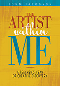 The Artist Within Me(A Teacher's Year of Creative Rediscovery)