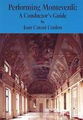 Performing Monteverdi: A Conductor's Guide