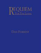 Dan Forrest:  Requiem For The Living