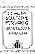 Come, My Soul, Tis Time For Waking