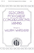 Descants For Great Congregational Hymns