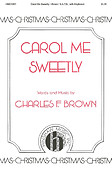 Carol Me Sweetly