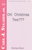Oh! Christmas Tree???