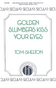 Golden Slumbers Kiss Your Eyes
