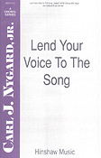 Lend Your Voice To The Song