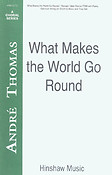 What Makes The World Go Round