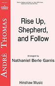 Rise Up, Shepherd, And Follow