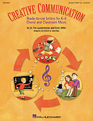 Creative Communication Classroom Resource(Ready-to-use Letters fuer K-8 Choral and Classroom Music)