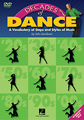 Decades of Dance(A Vocabulary of Music Steps and Styles)
