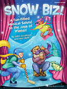 Snow Biz!(A Fun-Filled Musical Salute to the Joys of Winter)