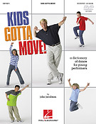 Kids Gotta Move! Resource(Dictionary of Dance For Young Performers)