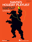 Santa's Holiday Playlist(A Musical For Young Voices)