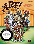 Arf!(A Canine Musical of Kindness, Courage and Calamity)