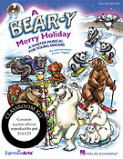 A Bear-y Merry Holiday(A Winter Musical For Young Singers)
