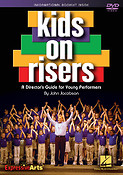 Kids on Risers(A Director's Guide For Young Performers)