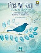 First, We Sing!