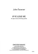 If Ye Love Me(fuer Upper Voices And 3 String Quartets)