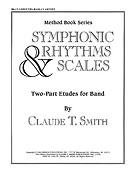 Symphonic Rhythms & Scales(Two-Part Etudes For Band and Orchestra Bb Clarinet/Bb Bass Clarinet)