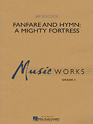 Jay Bocook: Fanfare and Hymn: A Mighty fuertress